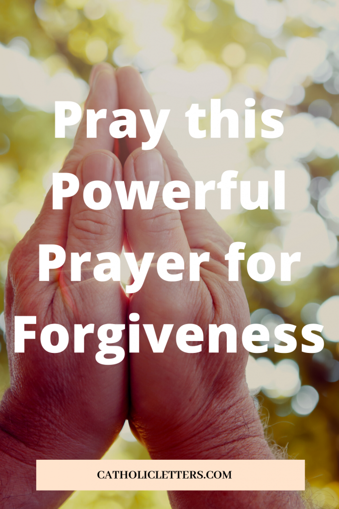 Pray this Powerful Prayer for Forgiveness