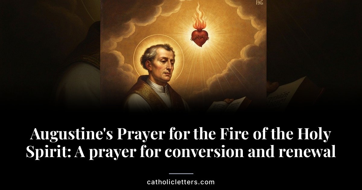 Augustine’s Prayer for the Fire of the Holy Spirit: A prayer for conversion and renewal