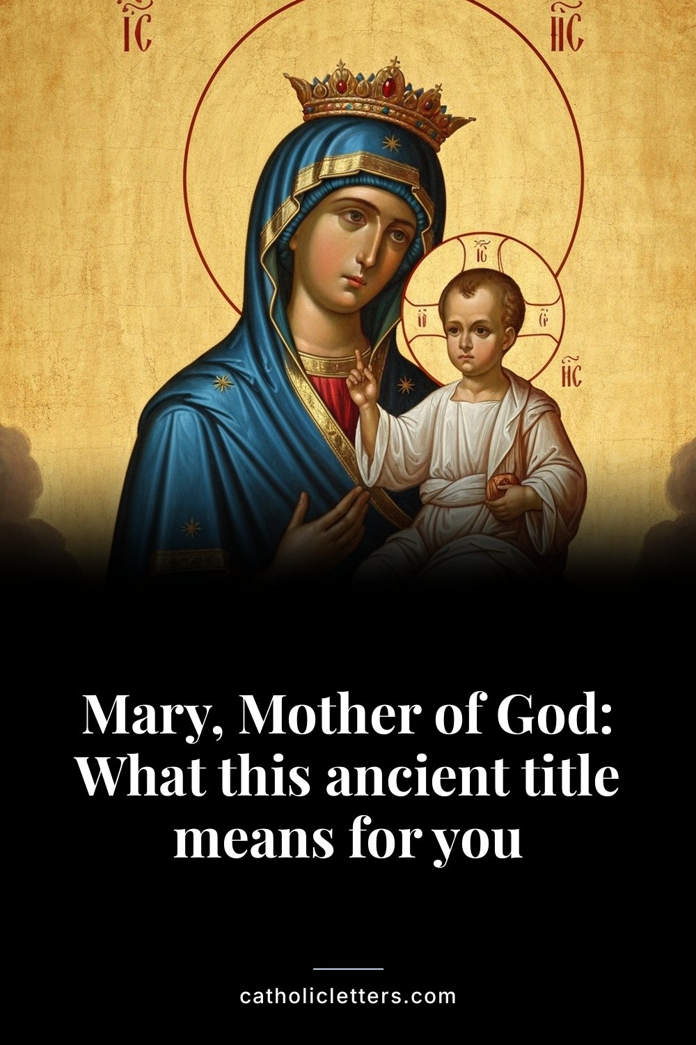 Mary, Mother of God: What this ancient title means for you — Pinterest pin