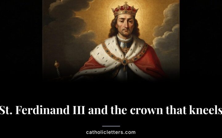 St. Ferdinand III and the crown that kneels