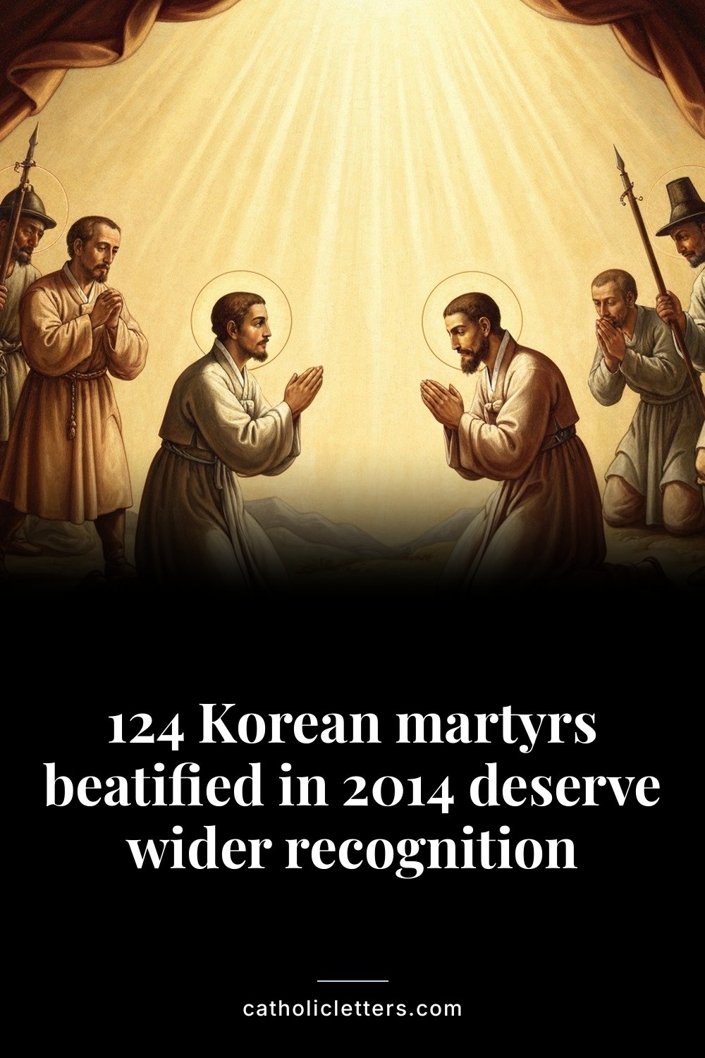 124 Korean martyrs beatified in 2014 deserve wider recognition — Pinterest pin