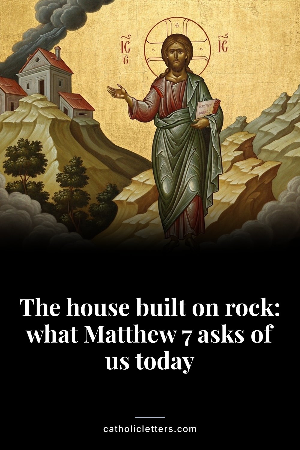 The house built on rock: what Matthew 7 asks of us today — Pinterest pin