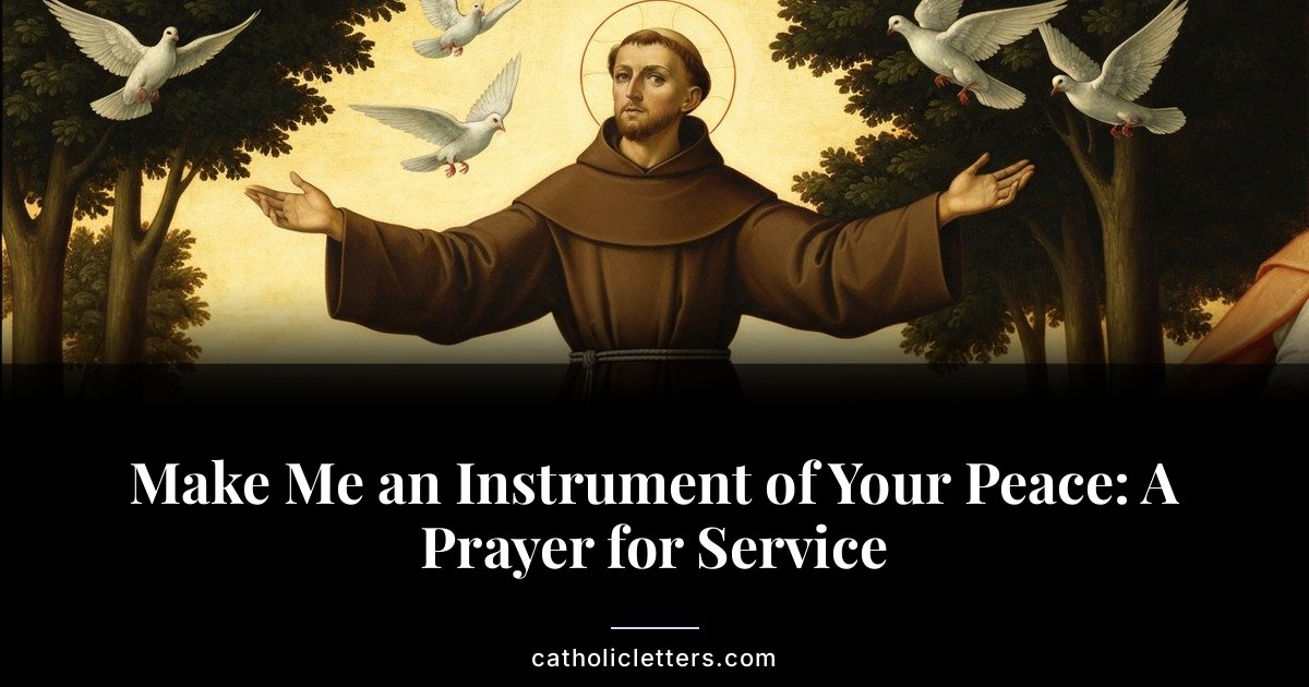Make Me an Instrument of Your Peace: A Prayer for Service