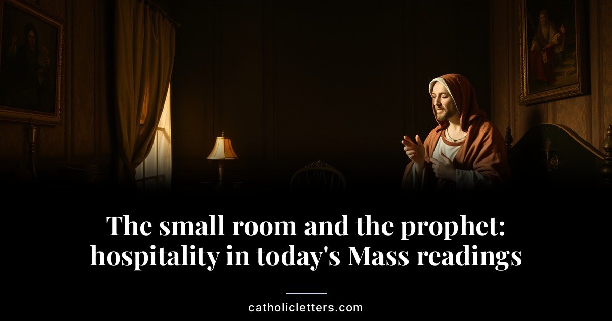 The small room and the prophet: hospitality in today's Mass readings 1 The small room and the prophet: hospitality in today’s Mass readings