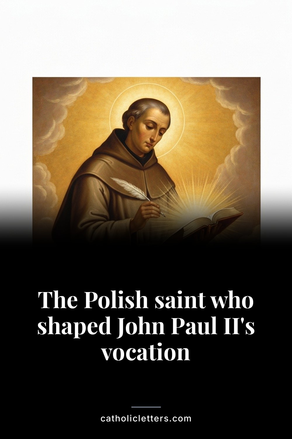 The Polish saint who shaped John Paul II's vocation — Pinterest pin