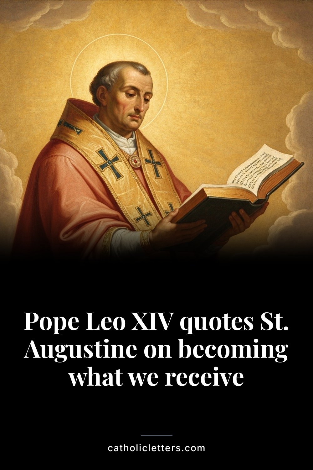 Pope Leo XIV quotes St. Augustine on becoming what we receive — Pinterest pin