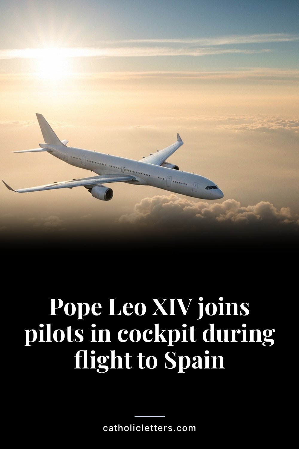 Pope Leo XIV joins pilots in cockpit during flight to Spain — Pinterest pin