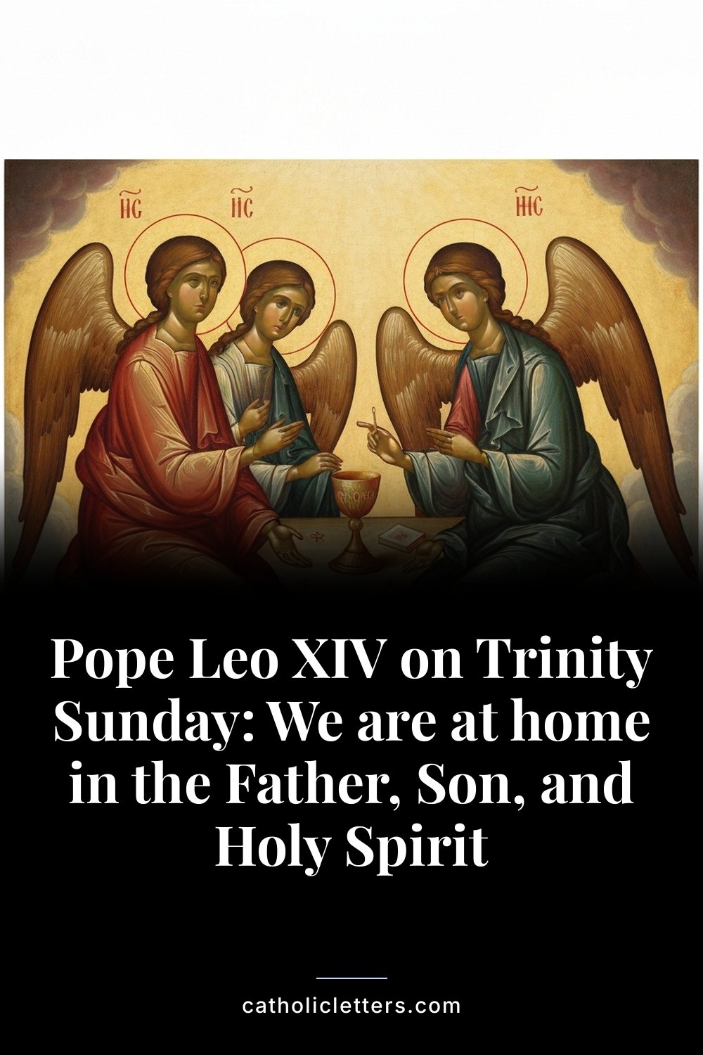 Pope Leo XIV on Trinity Sunday: We are at home in the Father, Son, and Holy Spirit 2 Pope Leo XIV on Trinity Sunday: We are at home in the Father, Son, and Holy Spirit — Pinterest pin