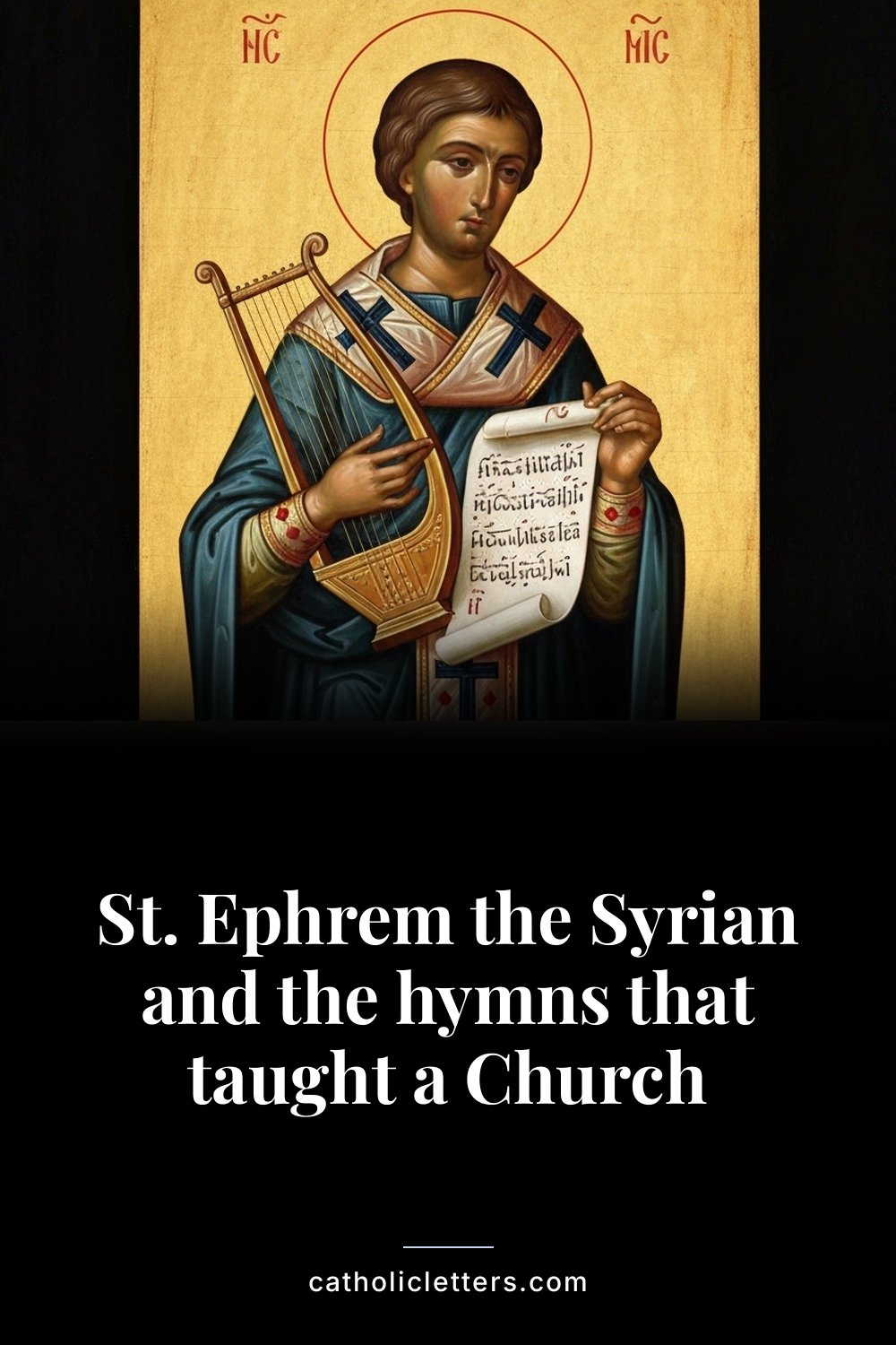 St. Ephrem the Syrian and the hymns that taught a Church — Pinterest pin