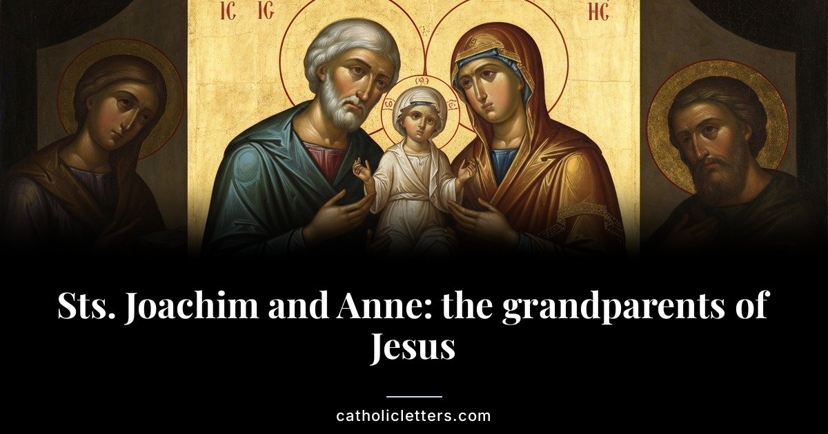 Sts. Joachim and Anne: the grandparents of Jesus 1 Sts. Joachim and Anne: the grandparents of Jesus