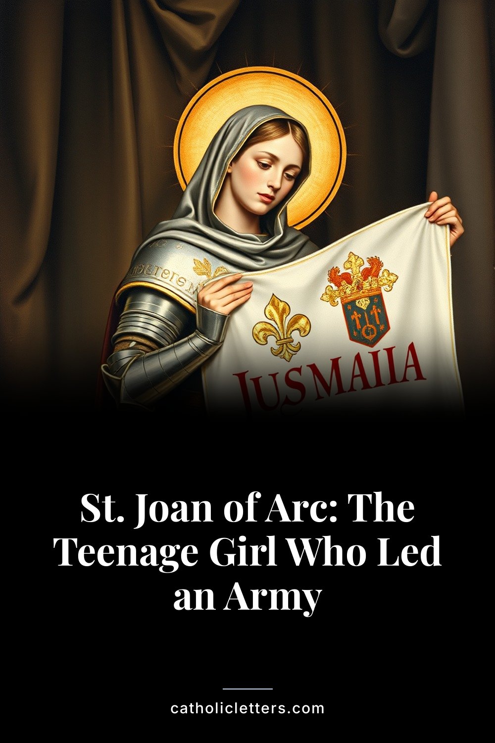 St. Joan of Arc: The Teenage Girl Who Led an Army 2 St. Joan of Arc: The Teenage Girl Who Led an Army — Pinterest pin