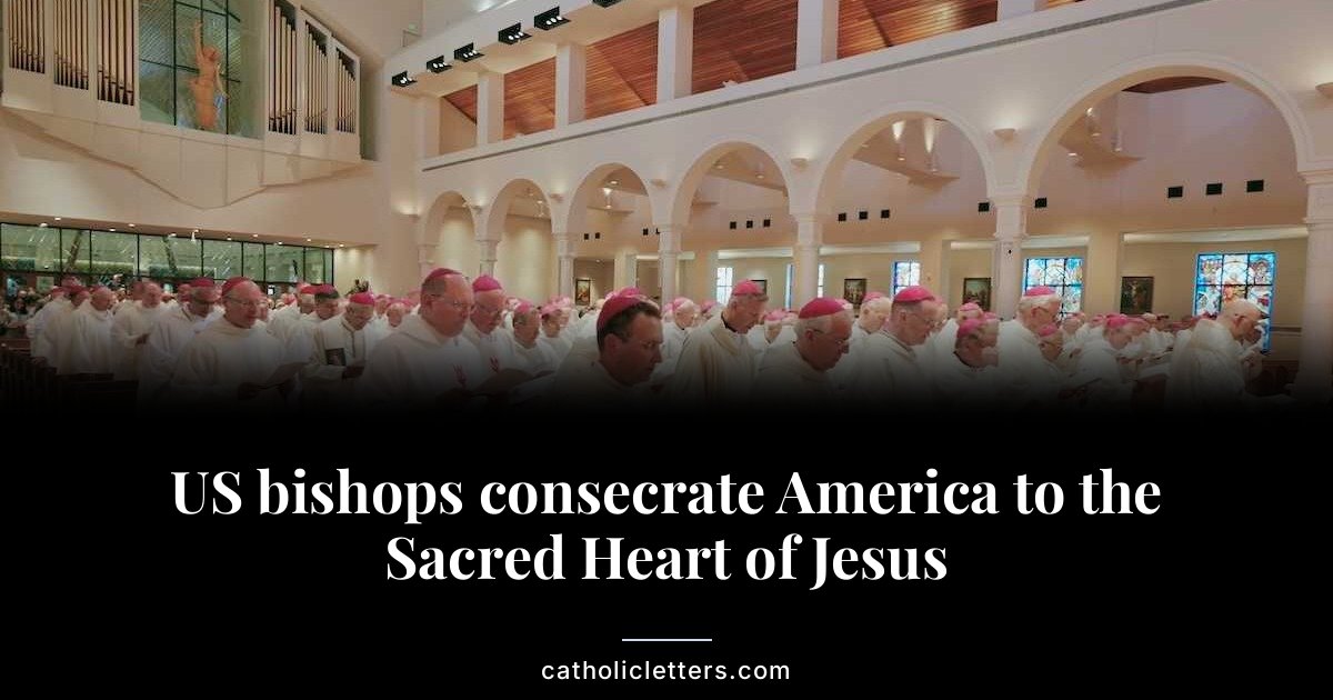 US bishops consecrate America to the Sacred Heart of Jesus