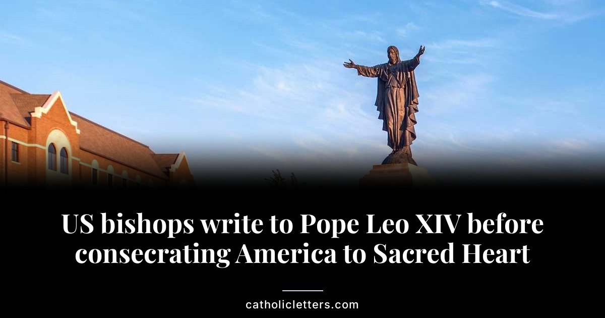 US bishops write to Pope Leo XIV before consecrating America to Sacred Heart