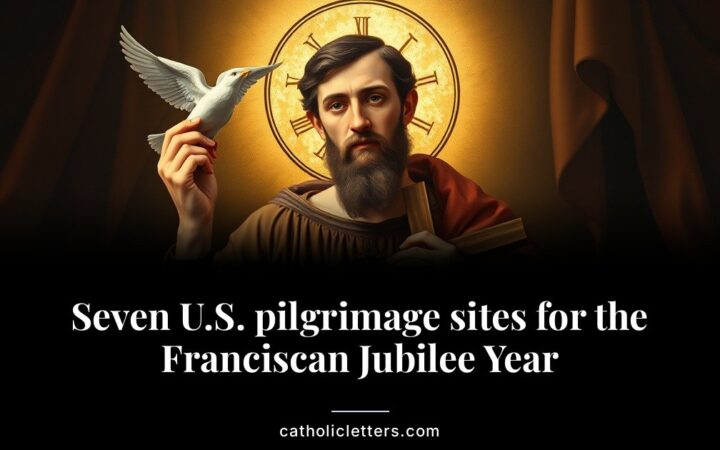 Seven U.S. pilgrimage sites for the Franciscan Jubilee Year