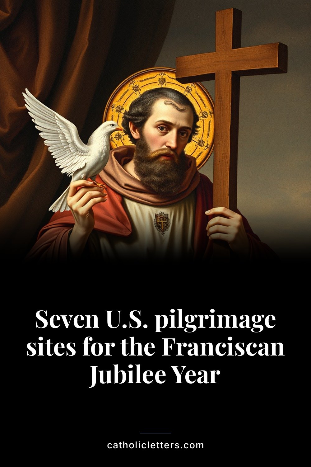 Seven U.S. pilgrimage sites for the Franciscan Jubilee Year 2 Seven U.S. pilgrimage sites for the Franciscan Jubilee Year — Pinterest pin