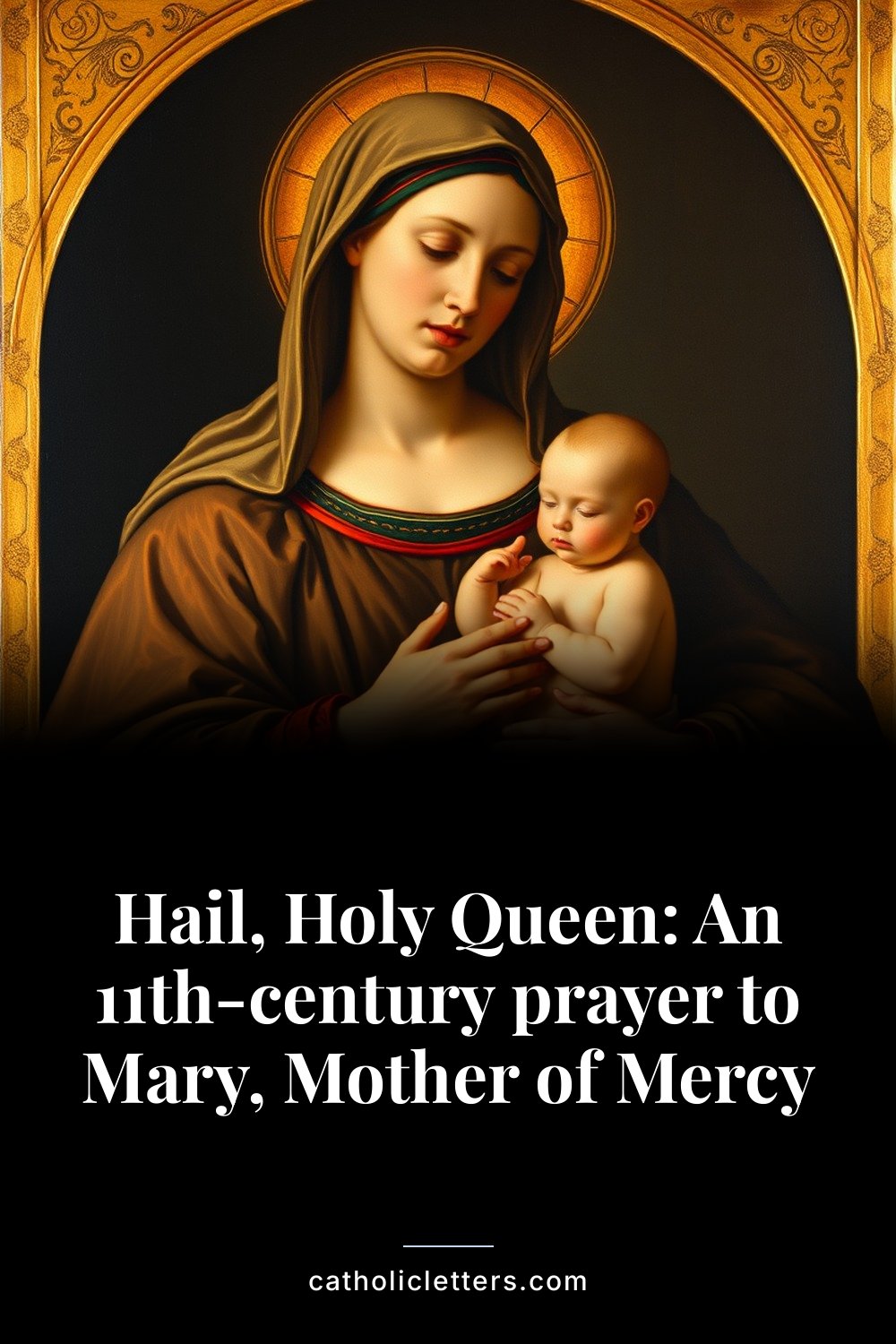Hail, Holy Queen: An 11th-century prayer to Mary, Mother of Mercy 2 Hail, Holy Queen: An 11th-century prayer to Mary, Mother of Mercy — Pinterest pin