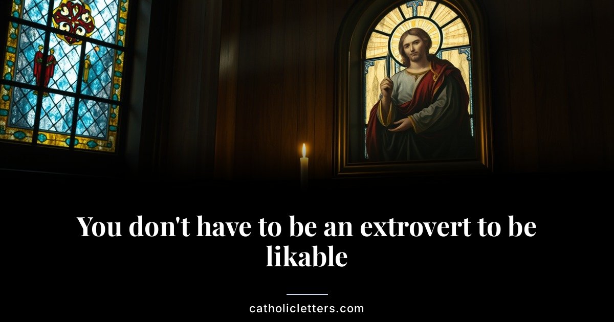 You don’t have to be an extrovert to be likable