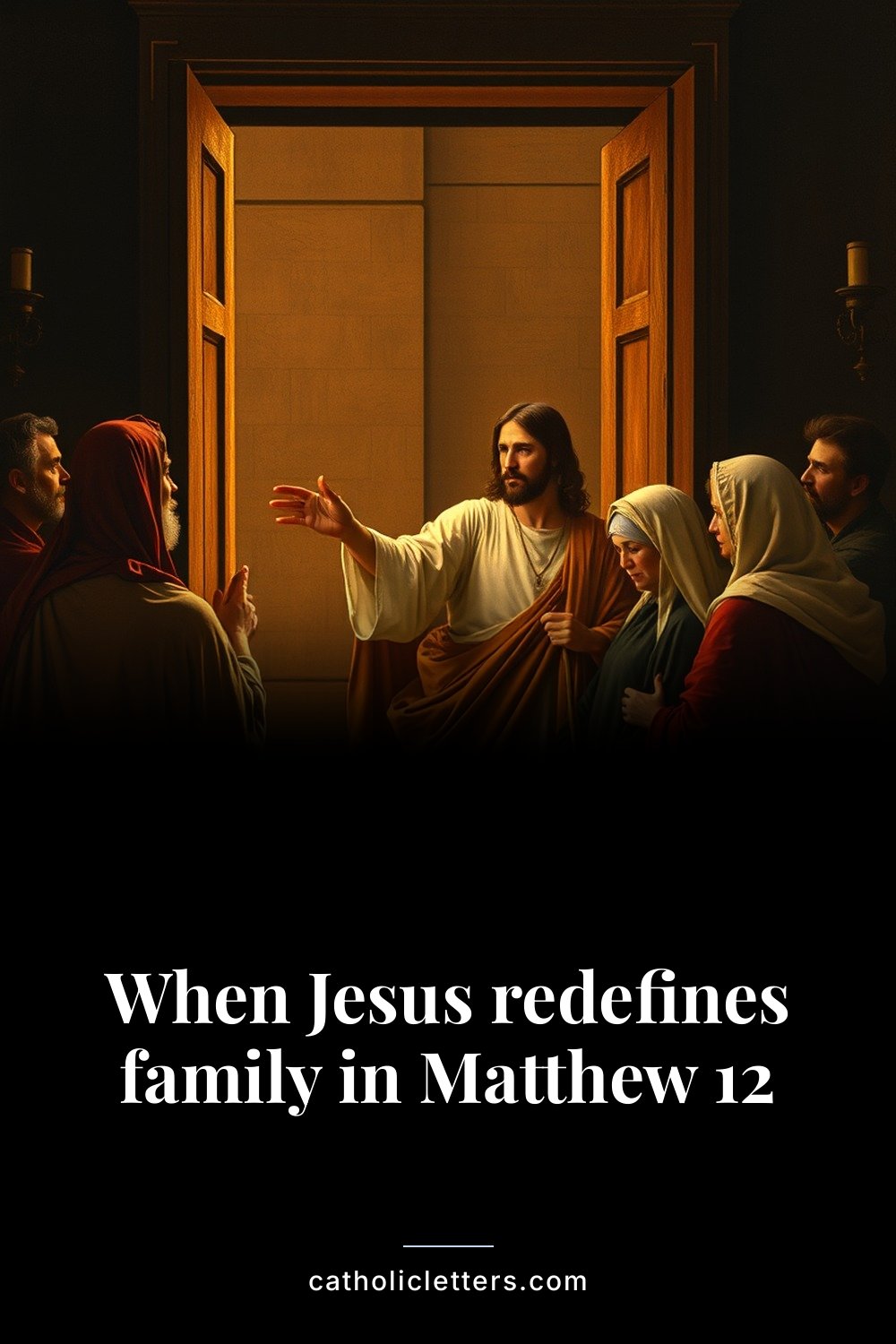 When Jesus redefines family in Matthew 12 — Pinterest pin