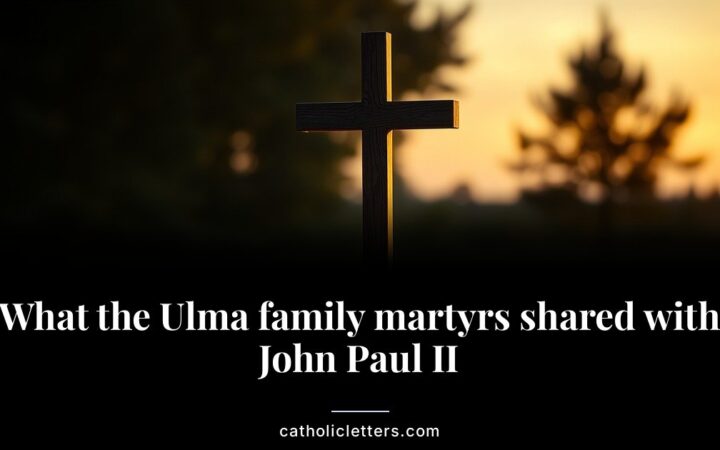 What the Ulma family martyrs shared with John Paul II