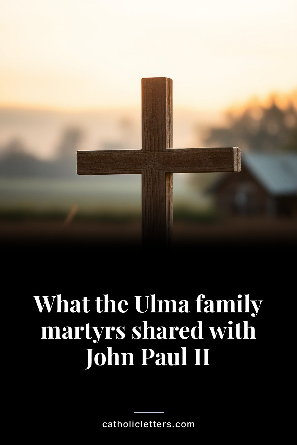 What the Ulma family martyrs shared with John Paul II 2 What the Ulma family martyrs shared with John Paul II — Pinterest pin