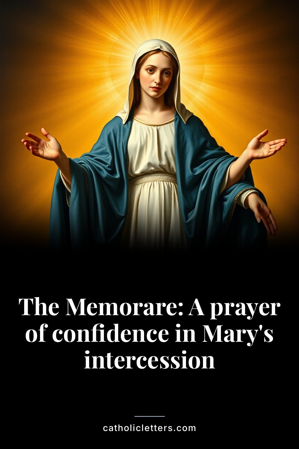 The Memorare: A prayer of confidence in Mary's intercession 2 The Memorare: A prayer of confidence in Mary's intercession — Pinterest pin