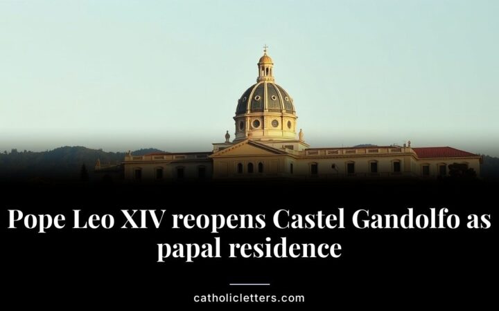 Pope Leo XIV reopens Castel Gandolfo as papal residence