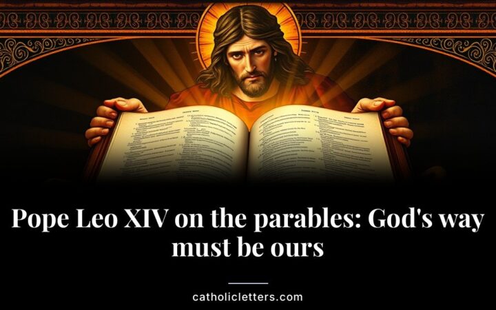 Pope Leo XIV on the parables: God’s way must be ours