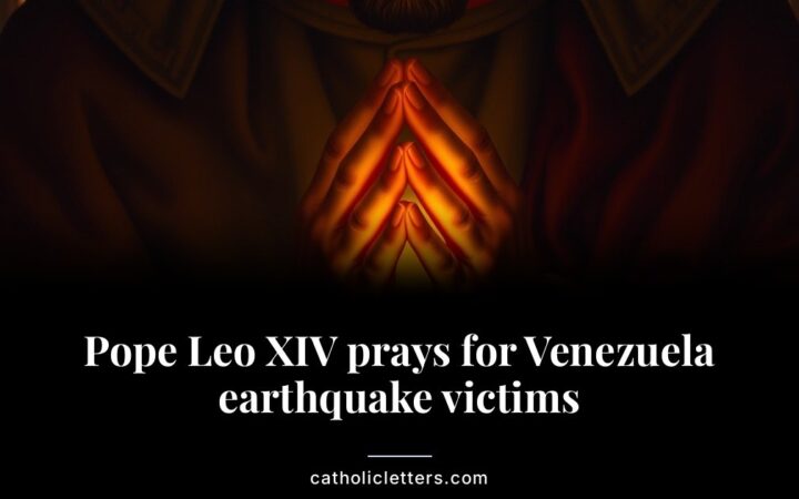 Pope Leo XIV prays for Venezuela earthquake victims