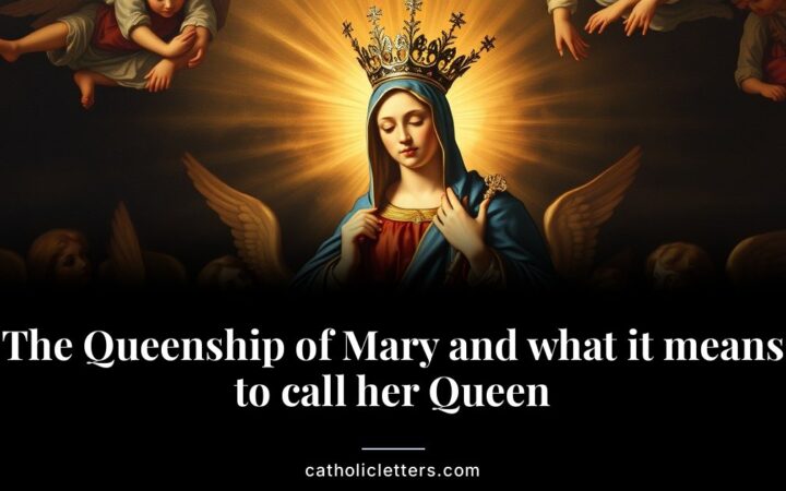 The Queenship of Mary and what it means to call her Queen