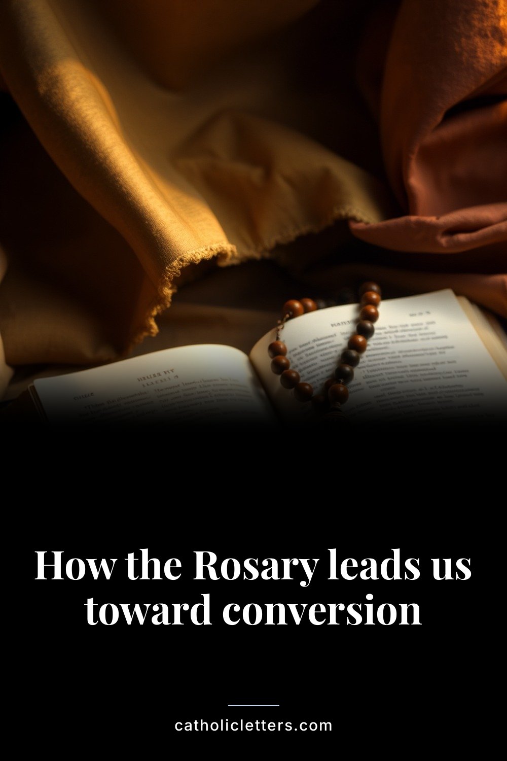 How the Rosary leads us toward conversion 2 How the Rosary leads us toward conversion — Pinterest pin
