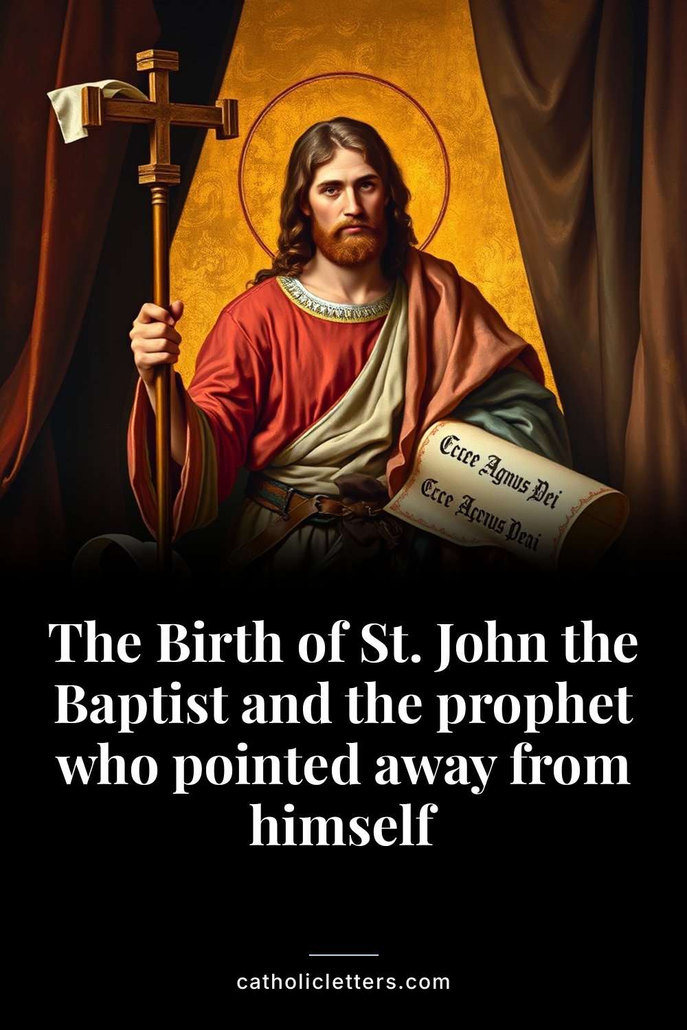 The Birth of St. John the Baptist and the prophet who pointed away from himself — Pinterest pin