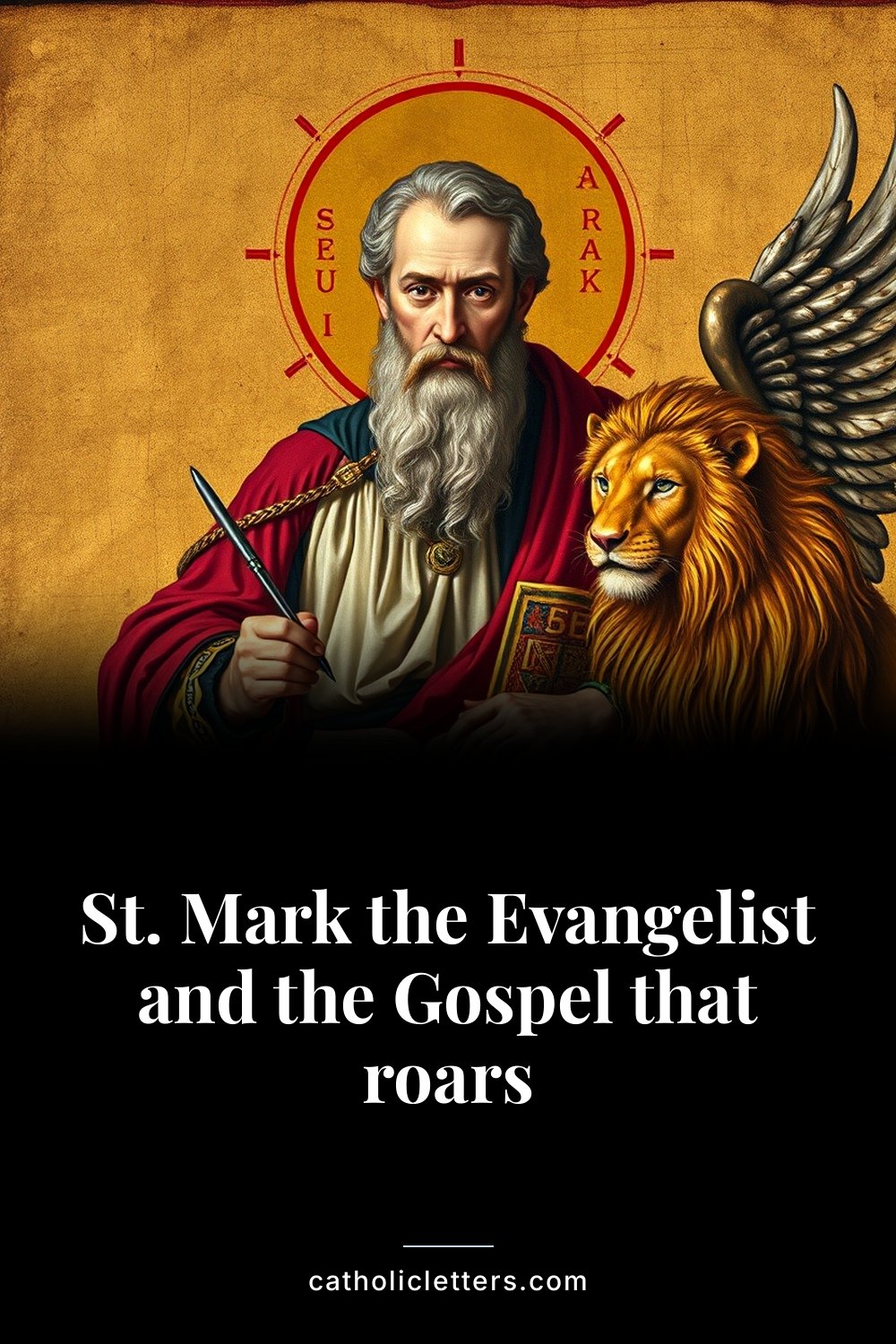 St. Mark the Evangelist and the Gospel that roars — Pinterest pin