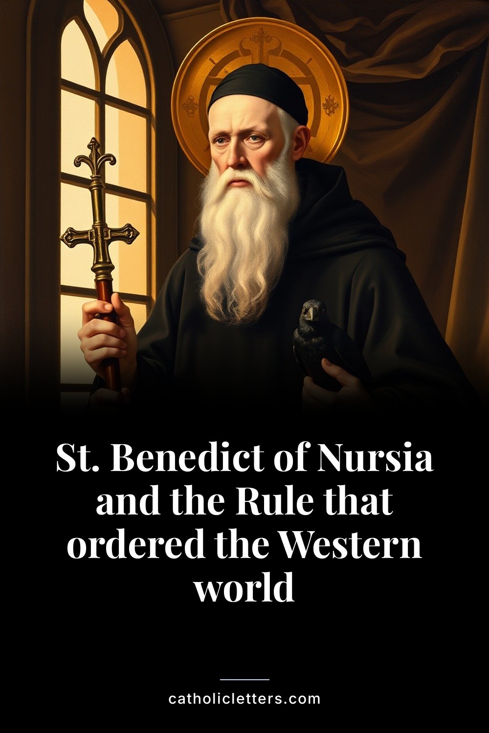 St. Benedict of Nursia and the Rule that ordered the Western world — Pinterest pin