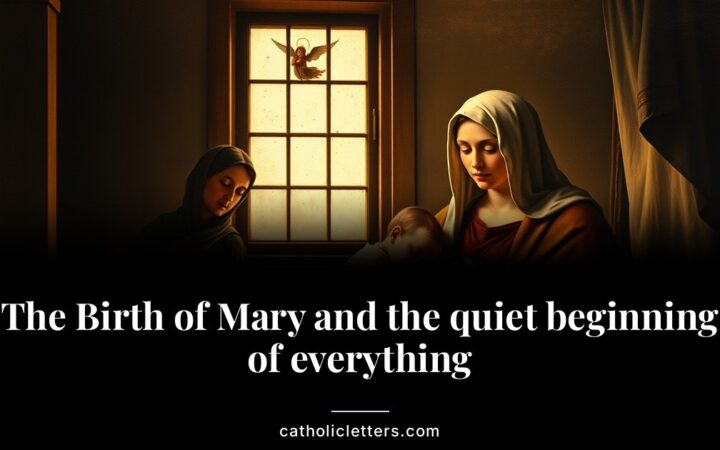 The Birth of Mary and the quiet beginning of everything