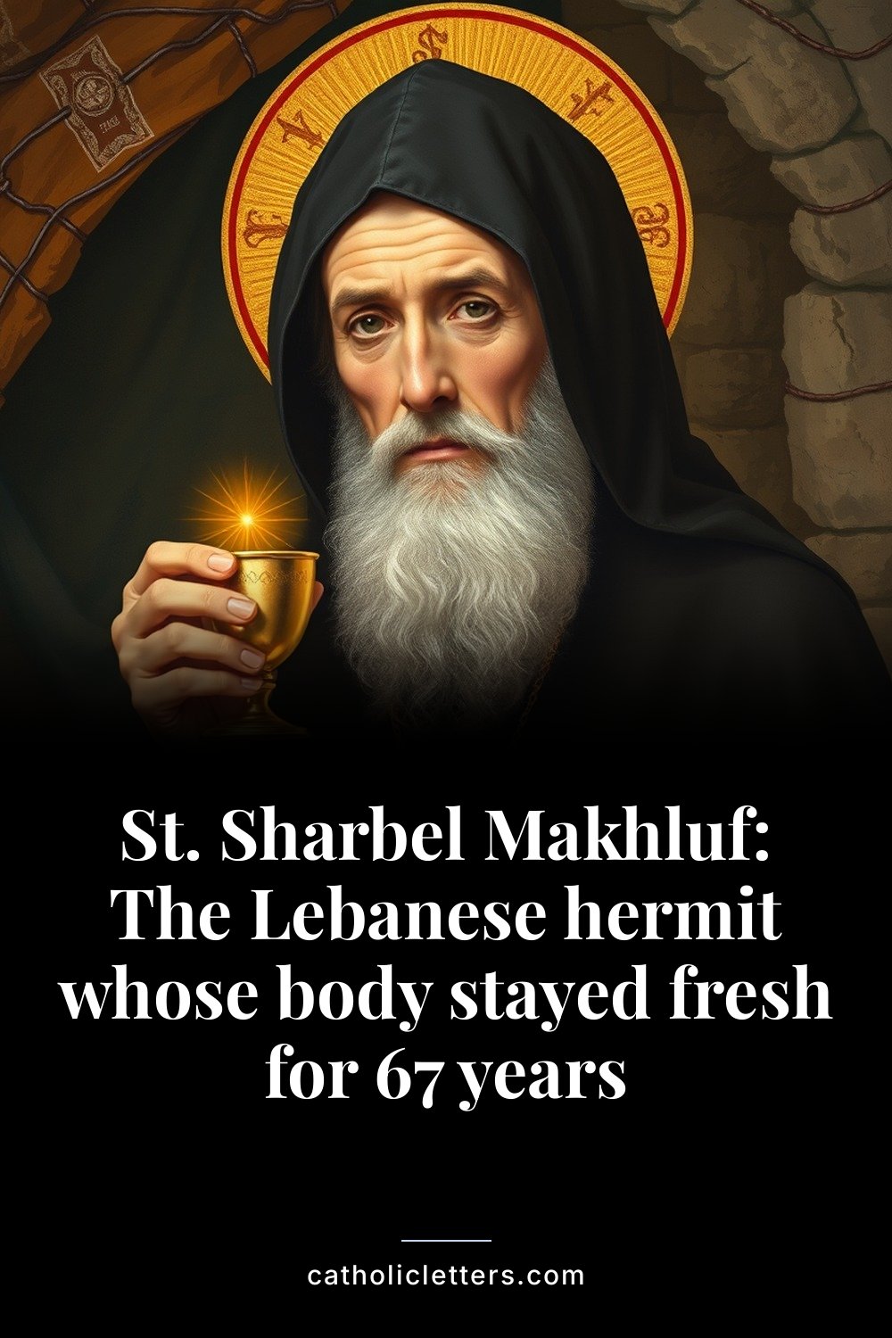 St. Sharbel Makhluf: The Lebanese hermit whose body stayed fresh for 67 years — Pinterest pin