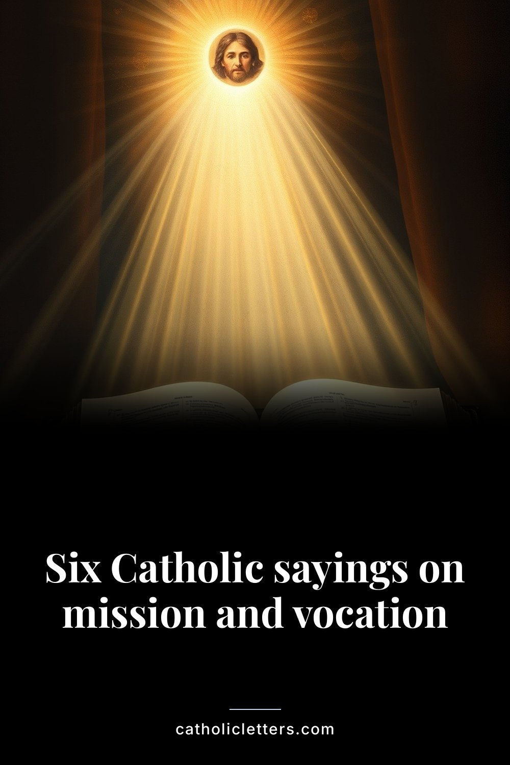 Six Catholic sayings on mission and vocation 2 Six Catholic sayings on mission and vocation — Pinterest pin