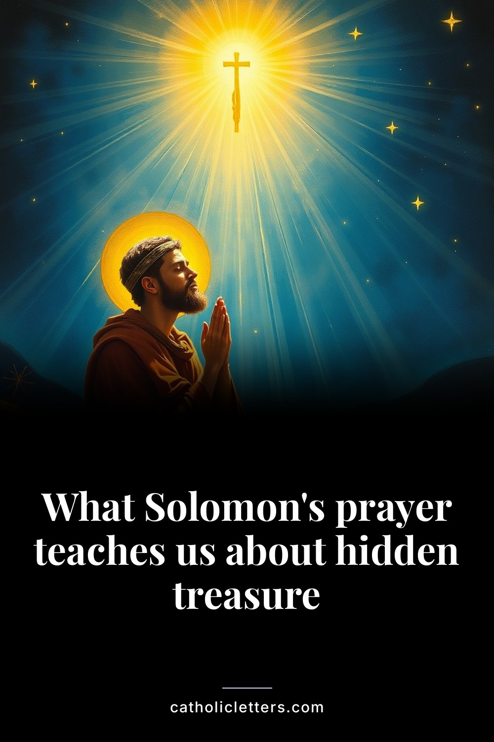 What Solomon's prayer teaches us about hidden treasure 2 What Solomon's prayer teaches us about hidden treasure — Pinterest pin