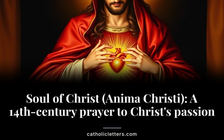 Soul of Christ (Anima Christi): A 14th-century prayer to Christ’s passion