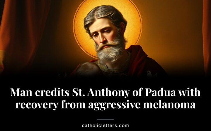 Man credits St. Anthony of Padua with recovery from aggressive melanoma
