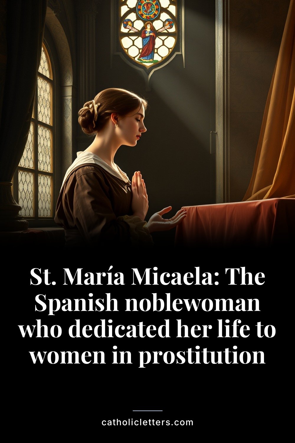 St. María Micaela: The Spanish noblewoman who dedicated her life to women in prostitution 2 St. María Micaela: The Spanish noblewoman who dedicated her life to women in prostitution — Pinterest pin