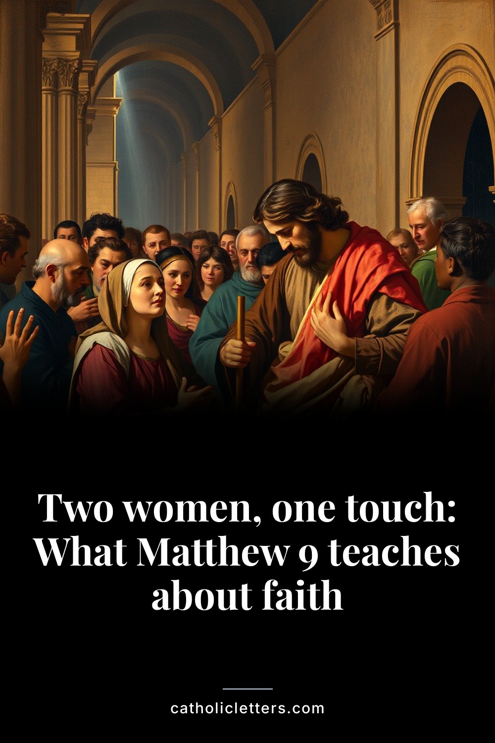 Two women, one touch: What Matthew 9 teaches about faith 2 Two women, one touch: What Matthew 9 teaches about faith — Pinterest pin